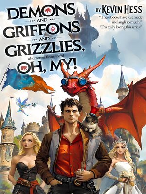 cover image of Demons and Griffons and Grizzlies, Oh, My!